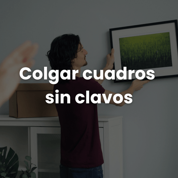 Colgar cuadros sin clavos